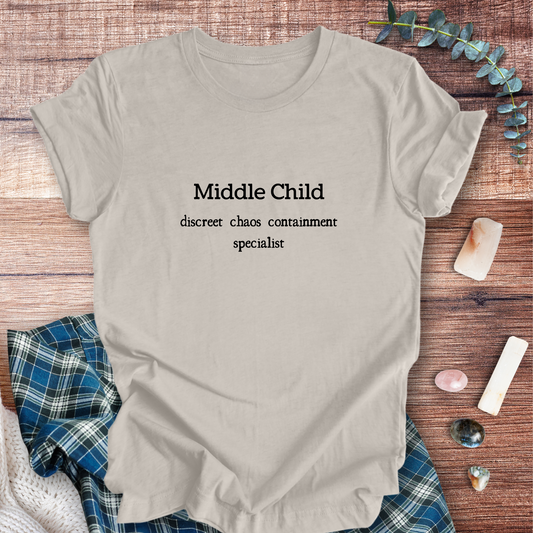 Middle Child Chaos Containment  ... Sassy Tee