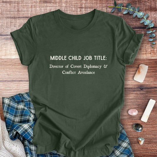 Middle Child Job Title ... Sassy Tee
