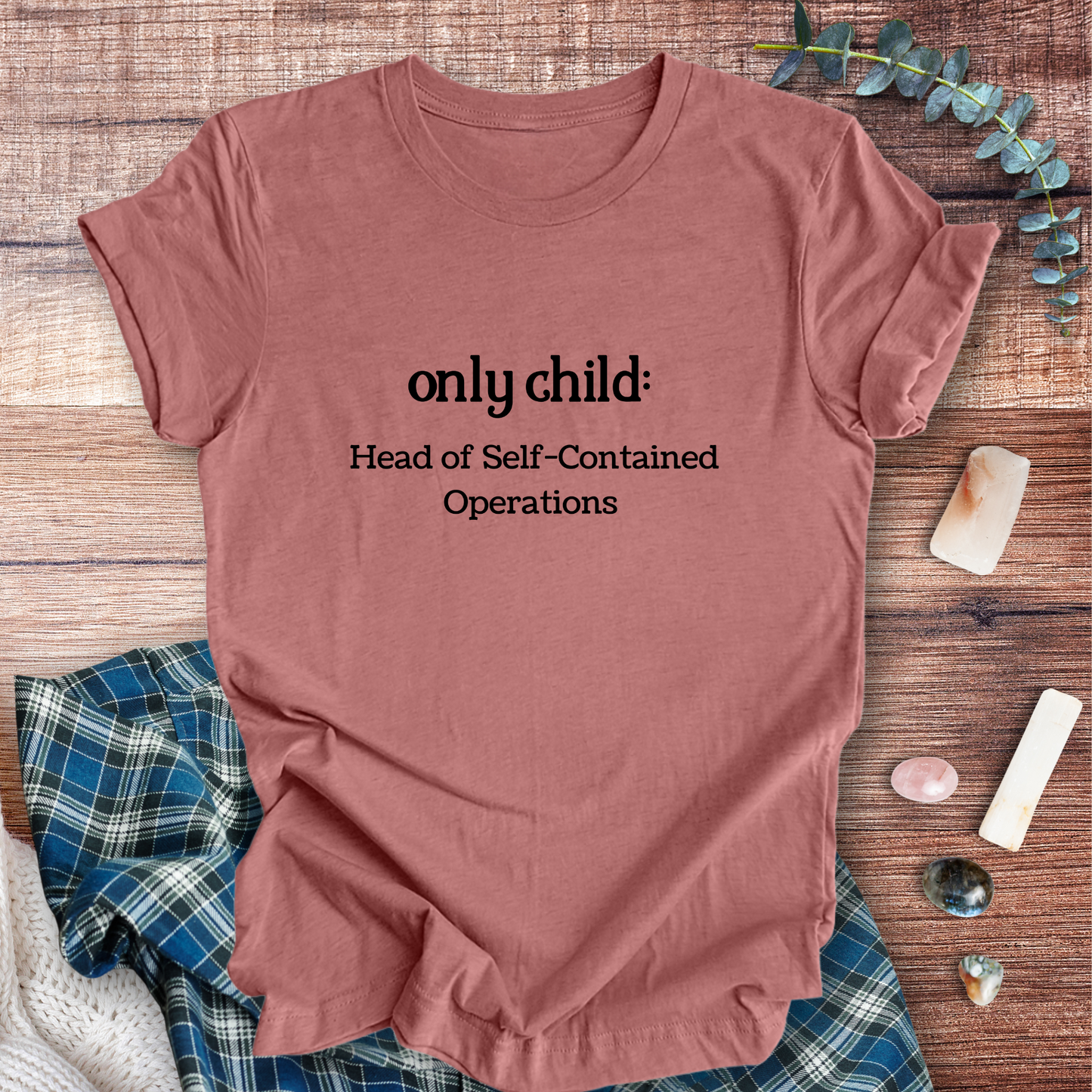 Only Child Self-contained ... Sassy Tee