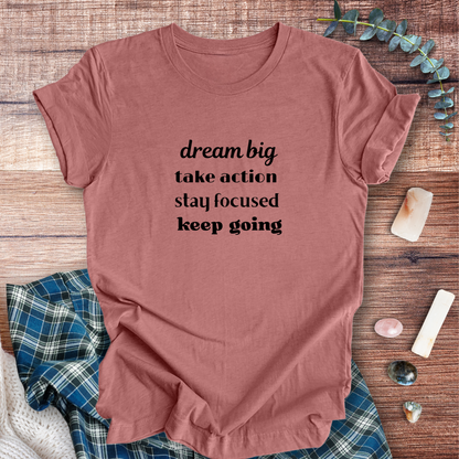 Dream Big, Keep Going ... Sassy Tee