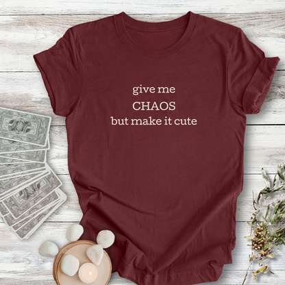 Give Me Chaos but Cute ... Sassy Tee
