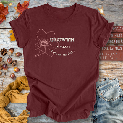 Growth is Messy ... Sassy Tee