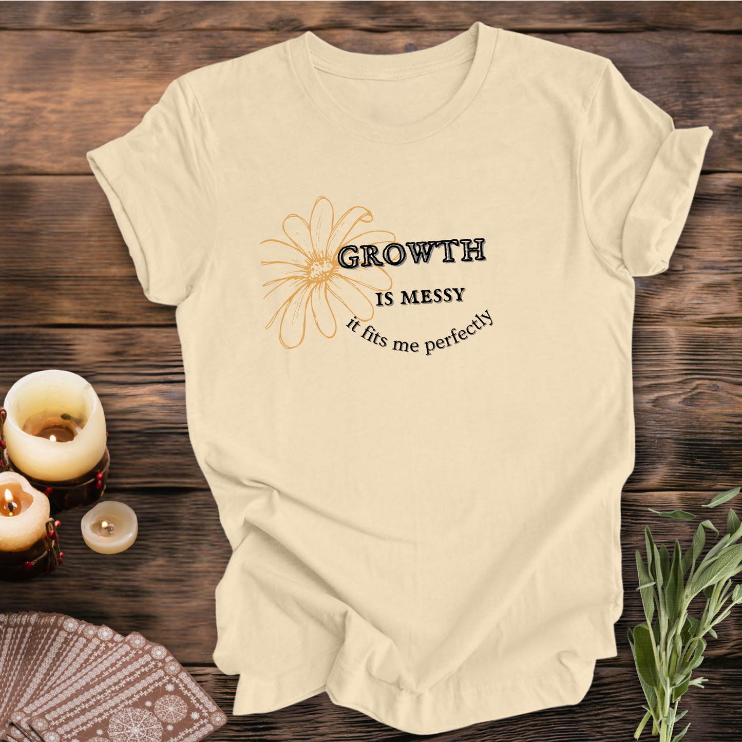 Growth is Messy III ... Sassy Tee