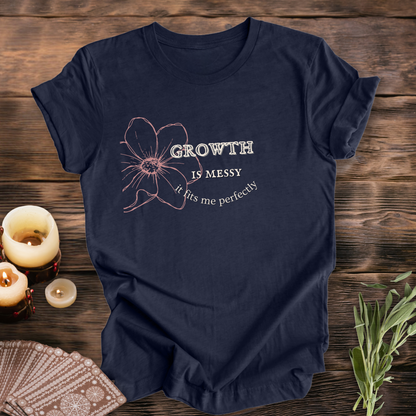 Growth is Messy IV ... Sassy Tee