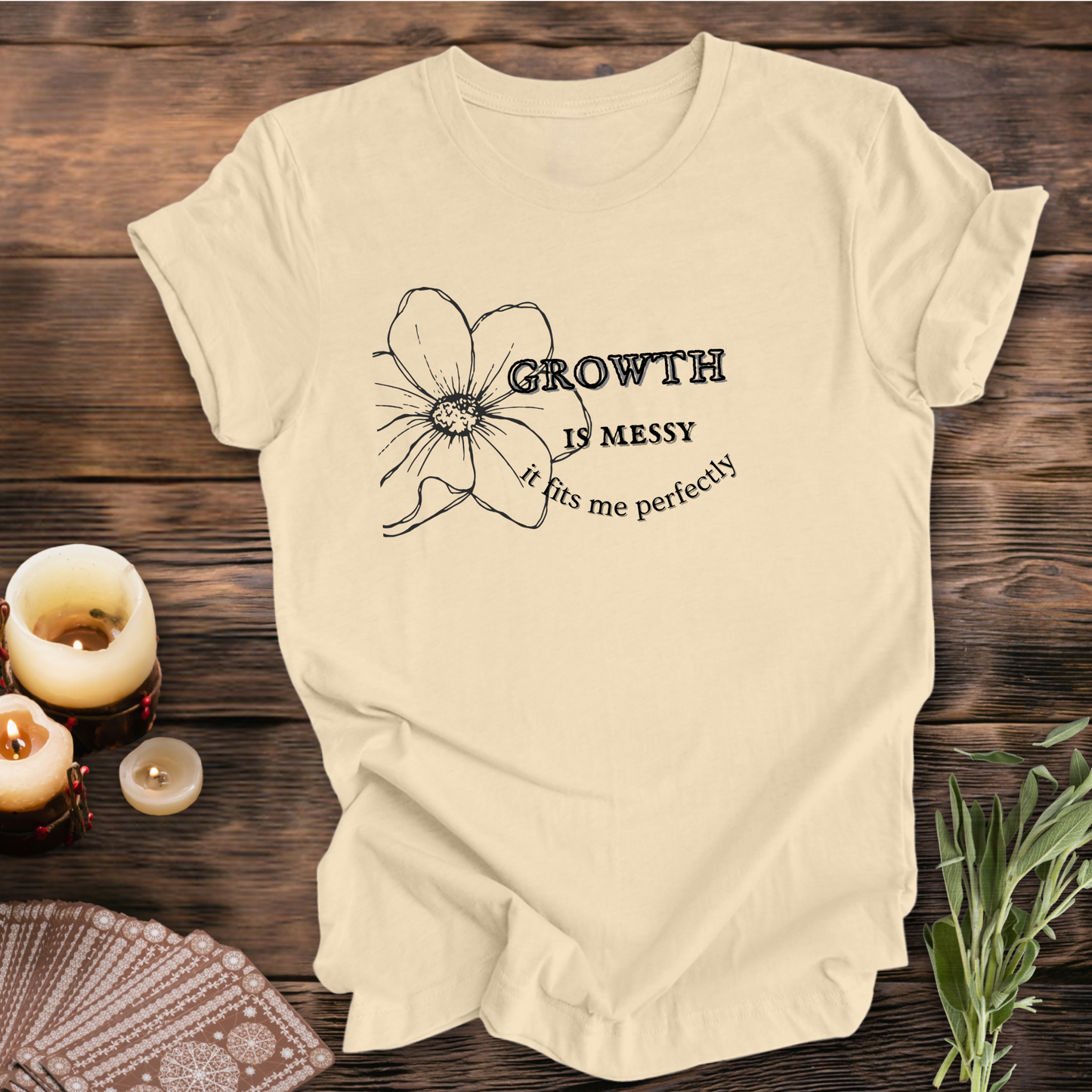 Growth is Messy IV ... Sassy Tee