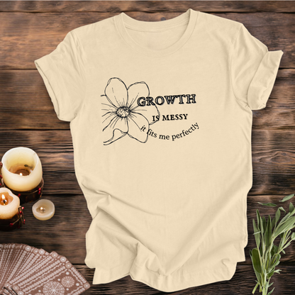 Growth is Messy IV ... Sassy Tee