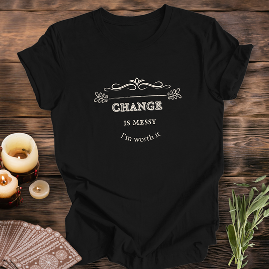 Change is Messy ... Sassy Tee