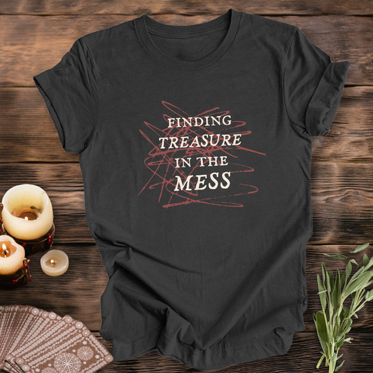 Finding Treasure in the Mess ... Sassy Tee