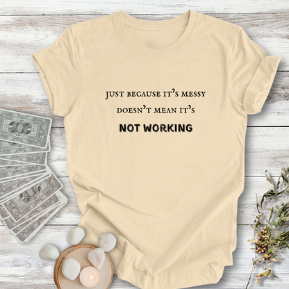 Just Because It's Messy ... Sassy Tee