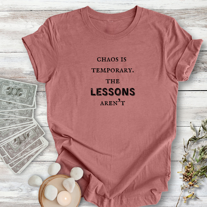 Chaos is Temporary ... Sassy Tee