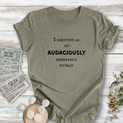 I Identify As Audaciously Imperfect ... Sassy Tee