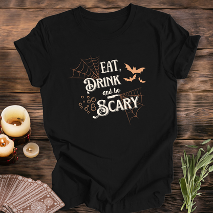 Eat, Drink and be Scary ... Sassy Tee