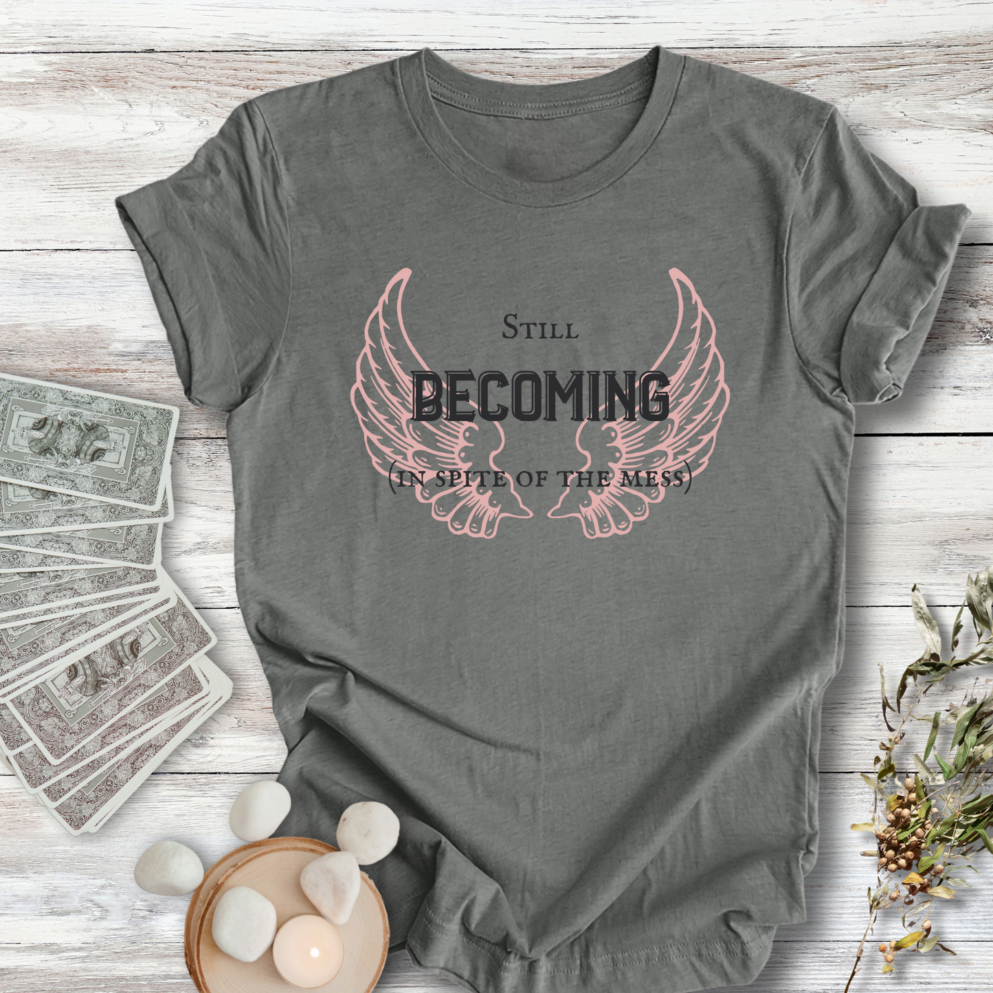 Special Edition Wings: Still Becoming  ... Sassy Tee