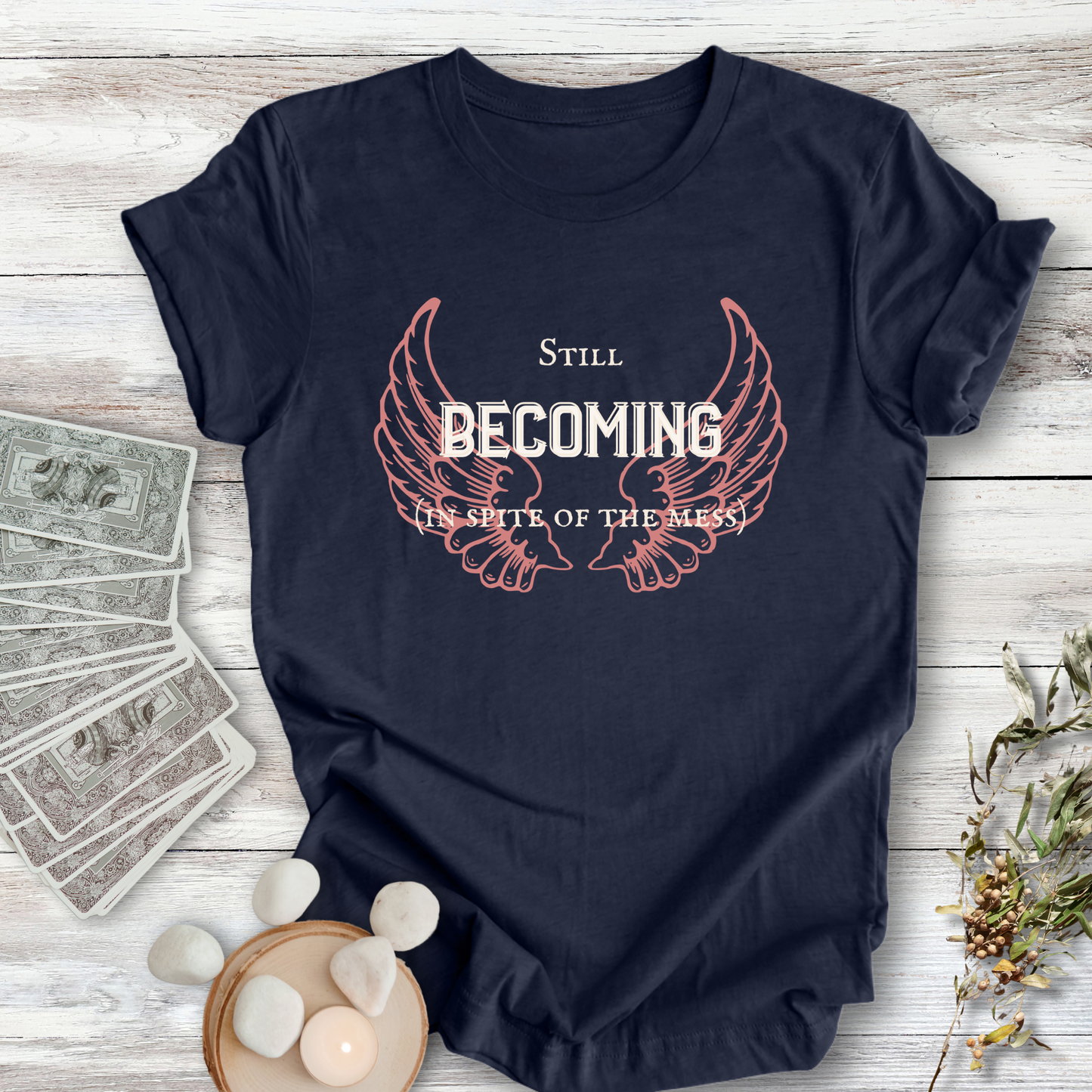 Special Edition Wings: Still Becoming  ... Sassy Tee