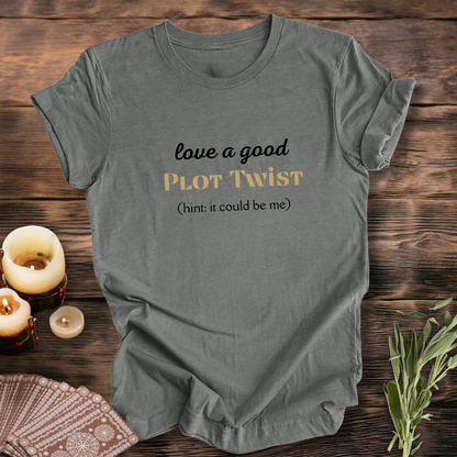 Love a Good Plot Twist ... Sassy Tee