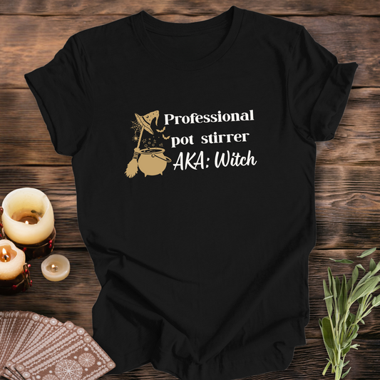 Professional Pot Stirrer ... Sassy Tee