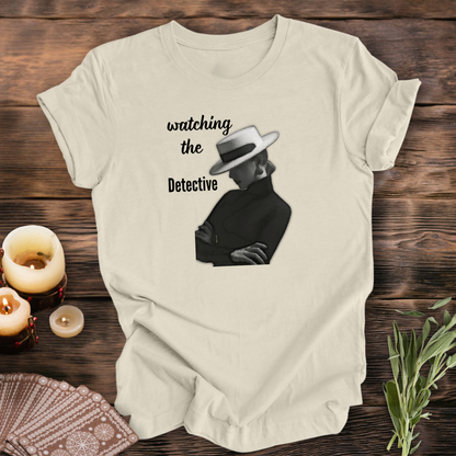 Watching the Detective ... Sassy Tee