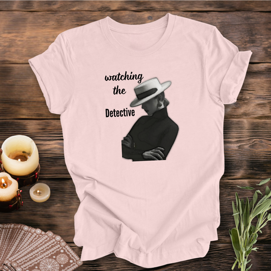 Watching the Detective ... Sassy Tee