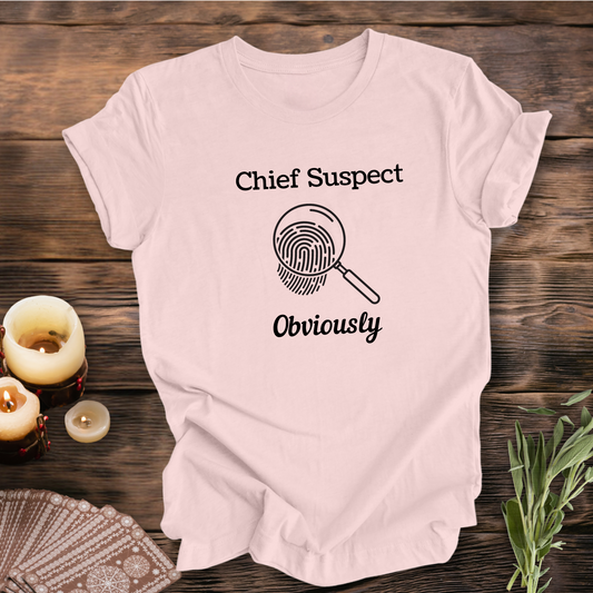 Chief Suspect Obviously ... Sassy Tee