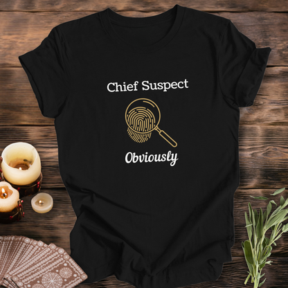 Chief Suspect Obviously ... Sassy Tee