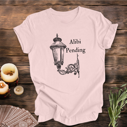Alibi Pending ... Sassy Tee
