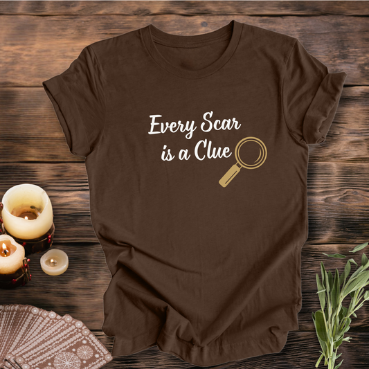 Every Scar is a Clue ... Sassy Tee