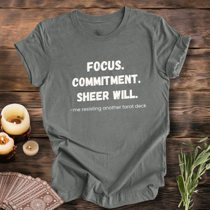 Focus. Commitment. Another Tarot Deck ... Sassy Tee