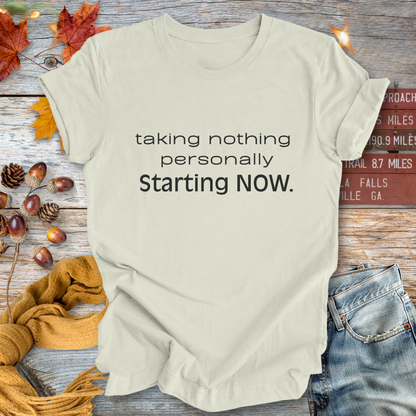 Taking Nothing Personally ... Sassy Tee