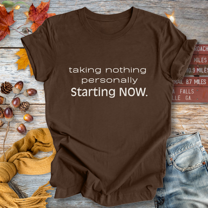 Taking Nothing Personally ... Sassy Tee