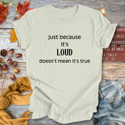 Just Because it's Loud ... Sassy Tee