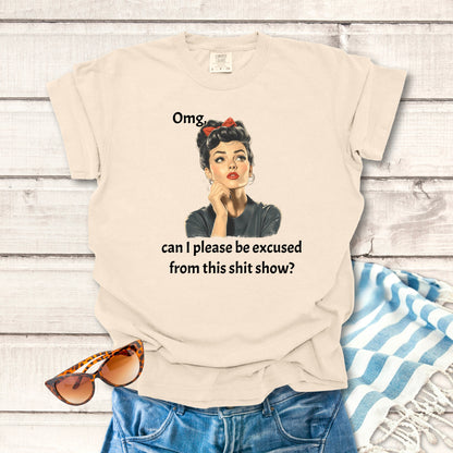Can I Be Excused... Sassy T-shirt