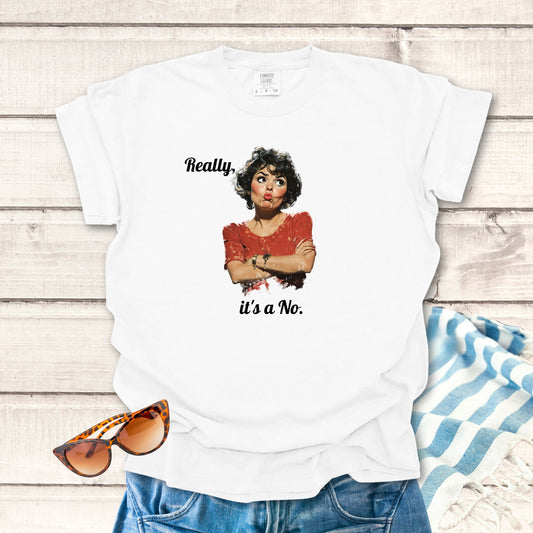 That's a No... Sassy T-shirt