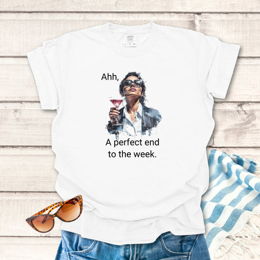 Perfect end to the week... Sassy T-shirt